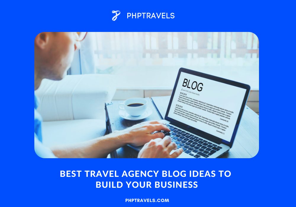 travel agency blog ideas