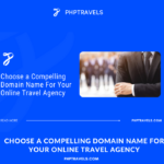 Choose A Compelling Domain Name For Your Online Travel Agency