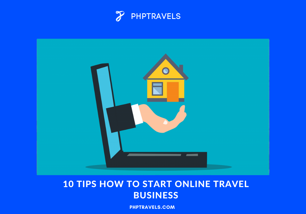 10 tips how to start online travel business