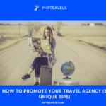 How to Promote Your Travel Agency (5 Unique Tips)