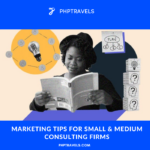 Marketing tips for Small & Medium Consulting Firms