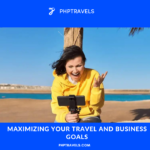 Maximizing Your Travel and Business Goals