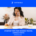 Startup Tips for Women Travel Consultants