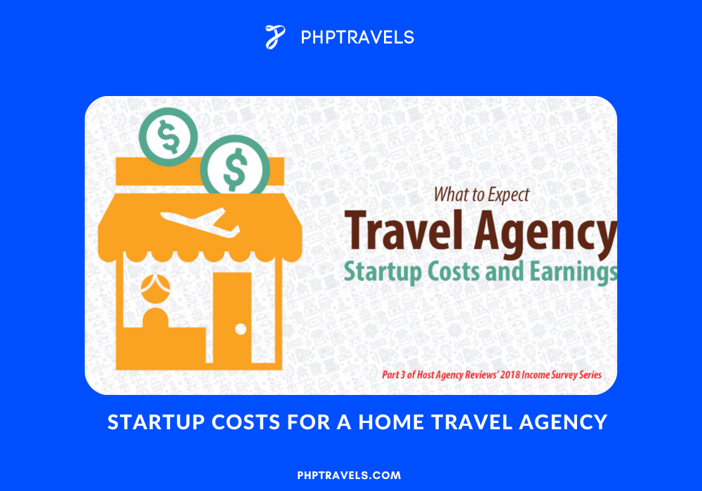 Startup costs for a home Travel Agency