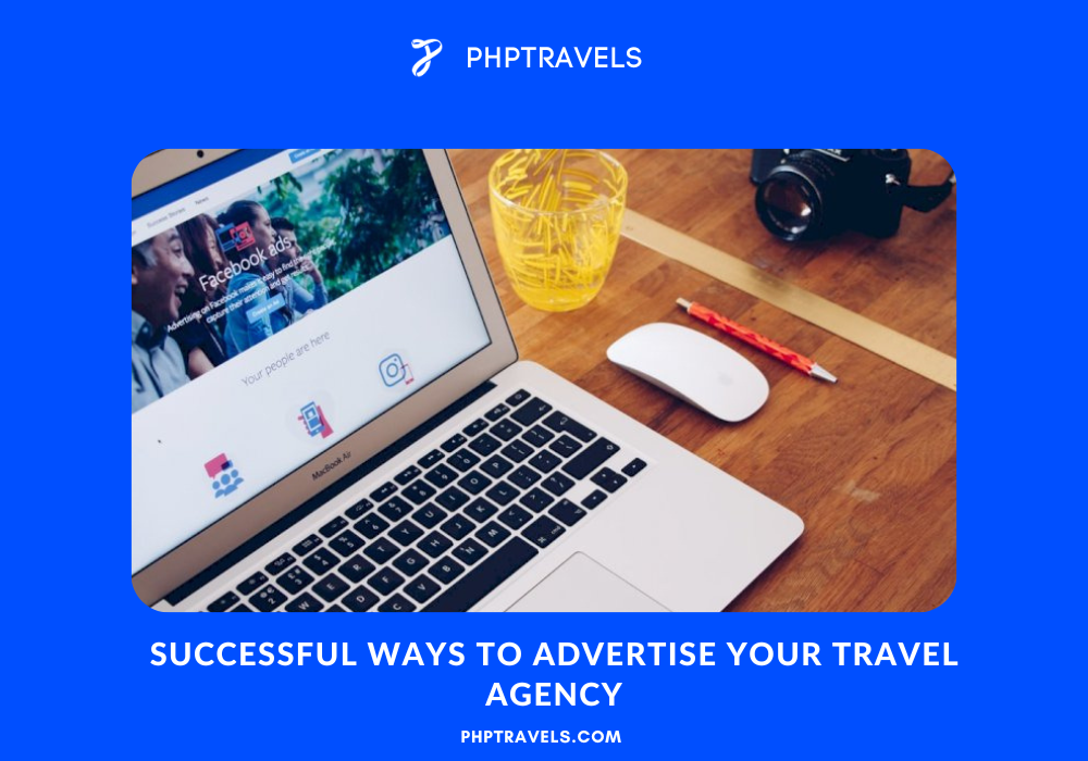 Successful ways to advertise your travel agency