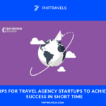 Tips for travel agency startups to achieve success in short time