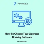 how to choose tour operator booking software
