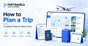 How to plan a trip step-by-step with flights, accommodation, activities, travel documents, itinerary and booking checklist.
