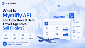 What Is Mystifly API and How Does It Help Travel Agencies Sell Flights? Feature image showing PHPTravels, Mystifly API integration, airline inventory, competitive fares, global connectivity, and seamless flight booking capabilities.