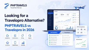 PHPTRAVELS vs Travelopro comparison image showing travel software features, integrations, support, pricing, and scalability in 2026.