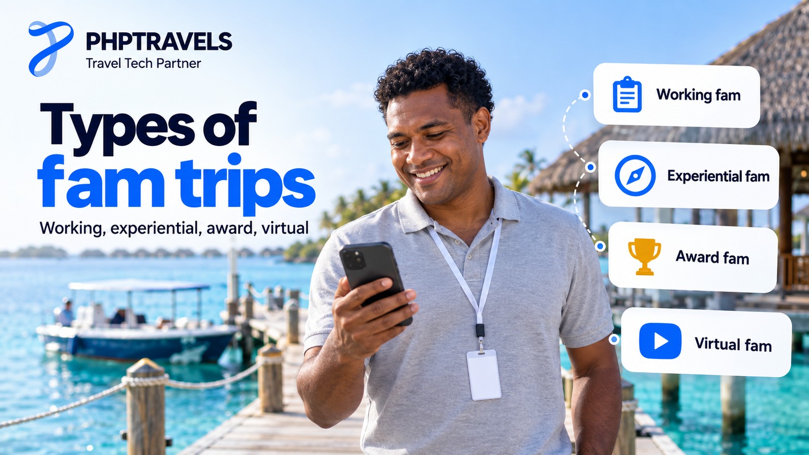 Travel agent on an experiential fam trip on a beach-resort jetty checking the day's programme on his phone, with cards for working, experiential, award and virtual fams