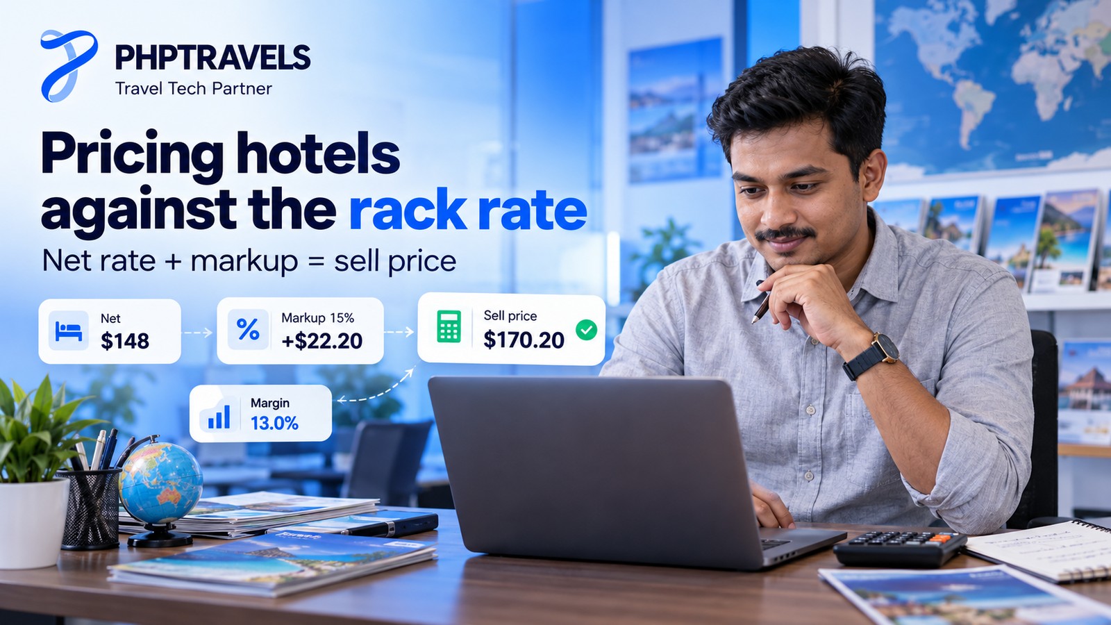 Travel agent at an agency desk with a laptop and calculator working out hotel markup, sell price and margin from a supplier net rate